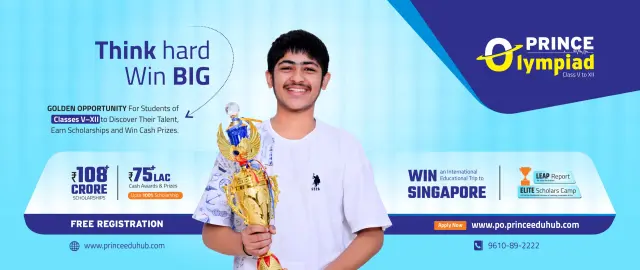 Prince Olympiad 2026: Think Hard, Win Big with Scholarships, Cash Prizes & Educational Opportunities